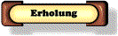 Erholungsmöglichkeiten